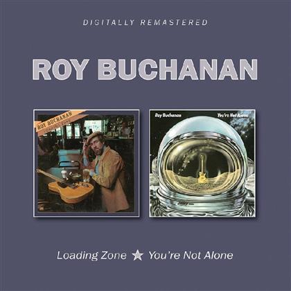 Roy Buchanan - Loading Zone/You're Not Alone (2 CDs)