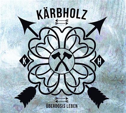 Kärbholz - Überdosis Leben (LP)