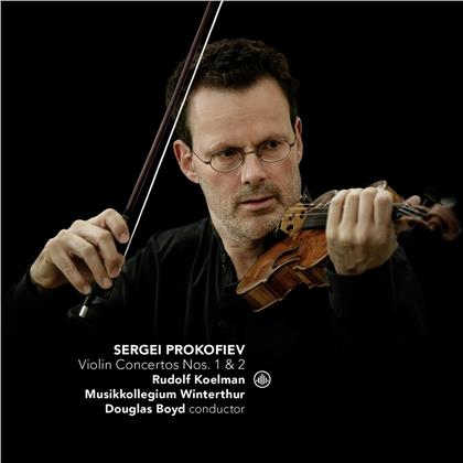 Serge Prokofieff (1891-1953), Rudolf Koelman & Musikkollegium Winterthur - Violin Concertos No.1 & 2
