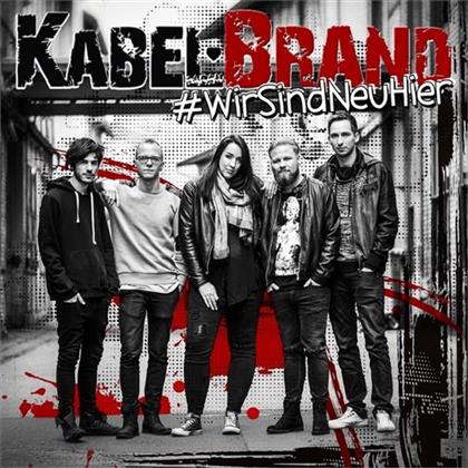 Kabelbrand - #Wirsindneuhier