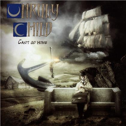 Unruly Child - Can't Go Home