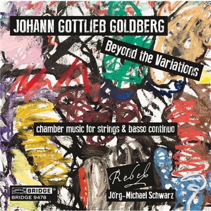 Jörg-Michael Schwarz, Rebel & Johann Gottlieb Goldberg (1727-1756) - Beyond The Variations - Chamber Music for Strings & Basso Continuo