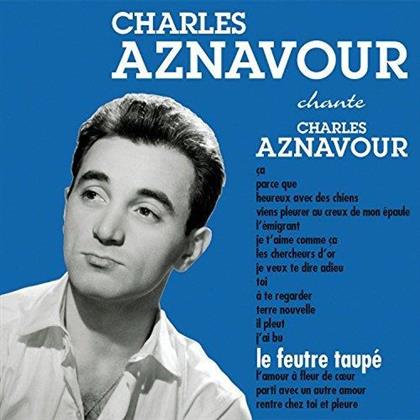 Charles Aznavour - Le Feutre Taupe (Re-Edition)