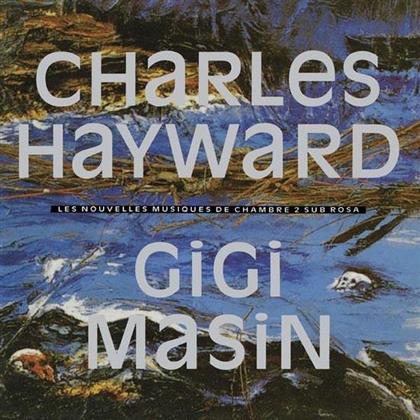 Gigi Masin & Charles Hayward - Les Nouvelles Musiques De Chambre 2 - Reissue (Remastered, LP)