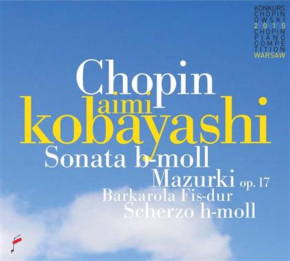 Frédéric Chopin (1810-1849) & Aimi Kobayashi - Sonata B Moll / Mazurki Op. 17 / Barkarola Fis-dur / Scherzo h-moll