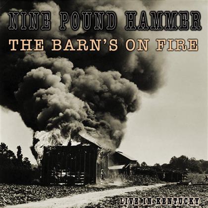Nine Pound Hammer - Barn's On Fire