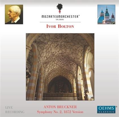 Anton Bruckner (1824-1896), Ivor Bolton & Mozarteumorchester Salzburg - Symphony No.2 (1872 Version)