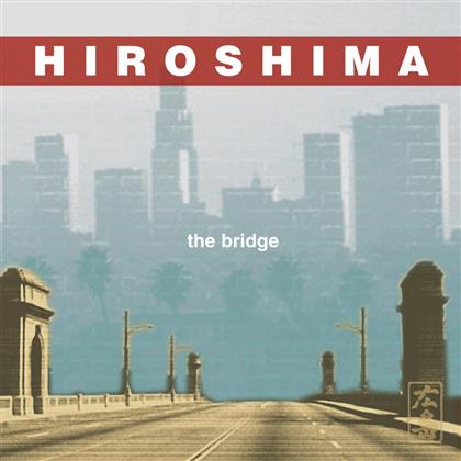 Hiroshima - Bridge (SACD)