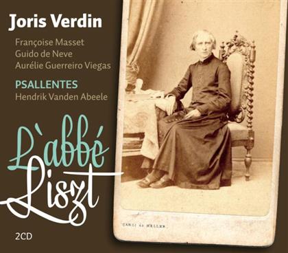 Psallentes, Franz Liszt (1811-1886) & Joris Verdin - L'abbé Liszt (2 CD)