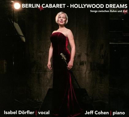 Isabel Dörfler & Jeff Cohen - Berlin Cabaret - Hollywood Dreams