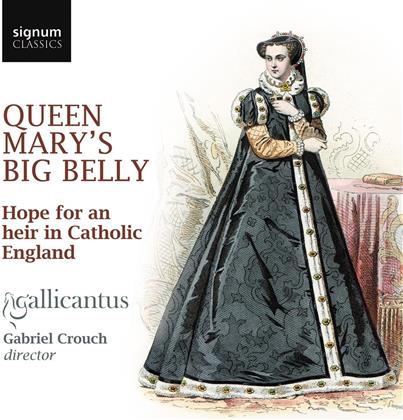 Gallicantus - Queen Mary's Big Belly