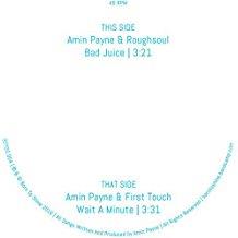 Amin Payne - Bad Juice / Wait A Minute - 7 Inch (7" Single)