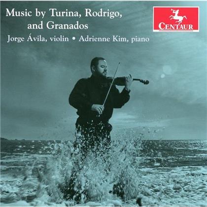 Joaquin Turina Peréz (1882-1949), Joaquin Rodrigo (1901-1999), Enrique Granados (1867-1916), Jorge Avila & Adrienne Kim - Music By Turina, Rodrigo and Granados