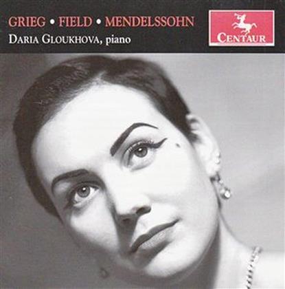 Edvard Grieg (1843-1907), John Field, Felix Mendelssohn-Bartholdy (1809-1847) & Daria Gloukhova - Grieg/Field/Mendelssohn