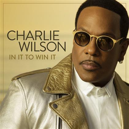 Charlie Wilson (Gap Band) - In It To Win It