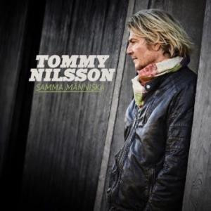 Tommy Nilsson - Samma Manniska