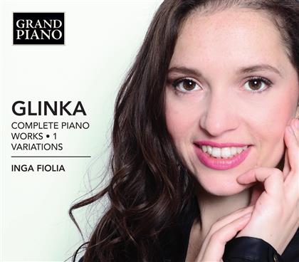 Inga Fiolia & Michail Glinka (1804-1857) - Comp Piano Works 1: Variations