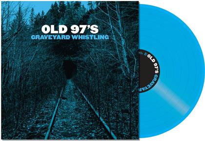 Old 97'S - Graveyard Whistling (Blue Vinyl, LP)