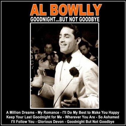 Al Bowlly - Goodnight But Not Goodbye