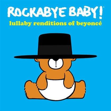 Rockabye Baby - Lullaby Renditions Of Beyonce
