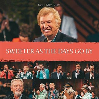 Bill Gaither & Gloria - Sweeter As The Days Go By