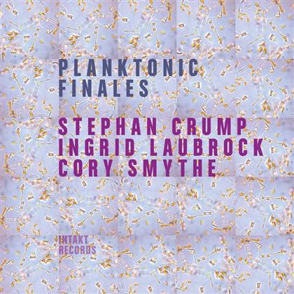 Stephan Crump, Ingrid Laubrock & Smythe Cory - Planktonic Finales