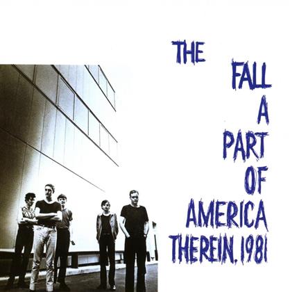 The Fall - A Part Of America Therein 1981 (Westworld Edition)