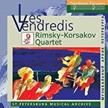 Rimsky-Korsakov String Quartet, Alexander Konstantinowitsch Glasunow (1865-1936), Anatole Liadow & Nikolai Rimsky-Korssakoff (1844-1908) - Les Vendredis - Streichquartette