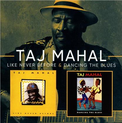Taj Mahal - Dancing The Blues/Like Never Before (2 CDs)