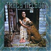 Tracy Nelson & Mother Earth - Poor Man's Paradise - 2017 Reissue