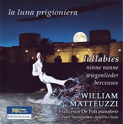 William Matteuzzi, Francesco de Poli & Cesare Sampaolesi - La Luna Prigioniera - Lullabies - Ninne Nanne - Wiegenlieder - Berceuses