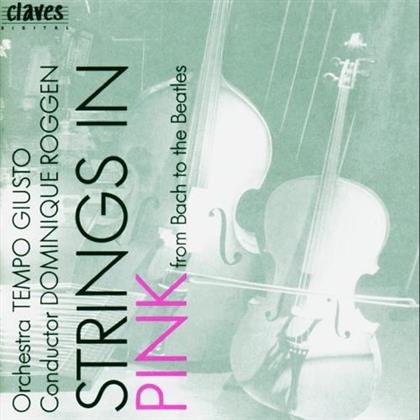 Dominique Roggen & Tempo Giusto - Strings In Pink From Bach To the Beatles