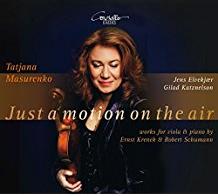 Jens Elvekjaer, Gilad Katznelson, Ernst Krenek (1900-1991), Robert Schumann (1810-1856) & Tatjana Masurenko - Just A Motion On The Air - Werke für Viola und Klavier