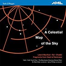 Tarik O'Regan, Sir Mark Elder, Jamie Philips, Hallé Youth Choir & The Manchester Grammar School Choir - A Celestial Map Of The Sky