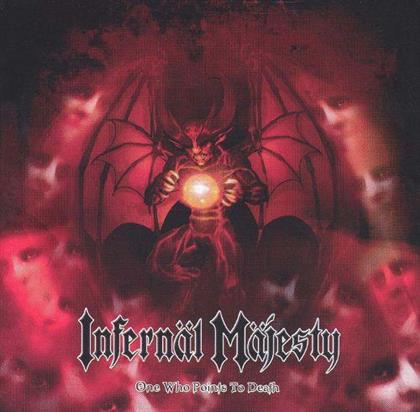 Infernal Majesty - One Who Points To Death - Limited Blood-Red Vinyl (LP)