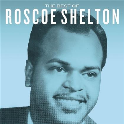 Roscoe Shelton - Best Of Roscoe Shelton