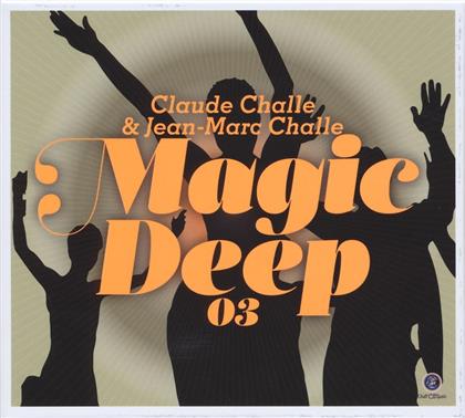 Claude Challe & Jean-Marc Challe - Magic Deep 03 (2 CDs)