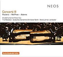 Graumacher Piano Duo, Francis Poulenc (1899-1963), John Adams (1735-1826), Brad Lubman & Deutsches Symphonie-Orchester Berlin - Concerti 3