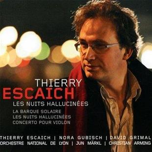 Thierry Escaich (*1965) - Les Nuits Hallucinees - La Barque Solaire, Les Nuits Halucinées, Concerto Pour Violon