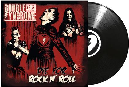 Double Crush Syndrome - Die For Rock'n'roll (LP)