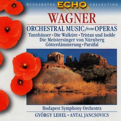 Richard Wagner (1813-1883), György Lehel, Antal Jancsovics & Budapest Symphony Orchestra - Orchesterwerke Aus Opern - Orchestral Music From Operas