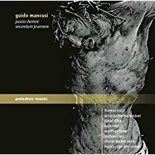 Anna-Katharina Tonauer, Theresa Krügl, Guido Mancusi & Chorus Duplex Wien - Passio Domini / Secundum Johannem