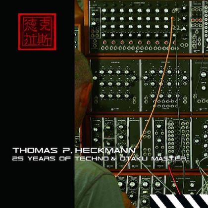 Thomas P. Heckmann - 25 Years Of Techno & Otaku Master