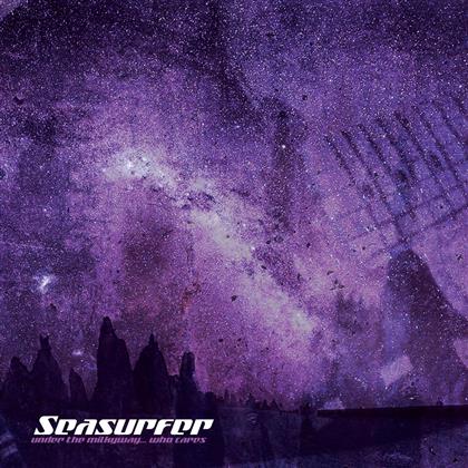 Seasurfer - Under The Milkyway Who Cares? (LP)