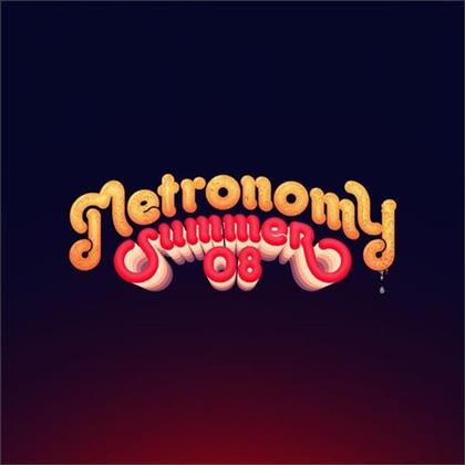 Metronomy - Summer 08 - 2017 Reissue