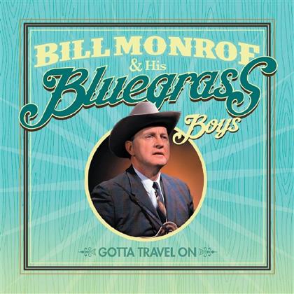 Bill Monroe & His Bluegrass Boys - Gotta Travel On (2 CDs)