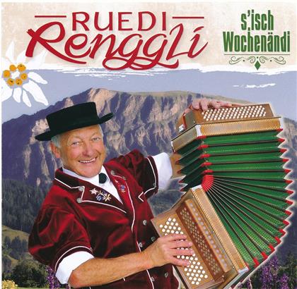 Ruedi Renggli - S'isch Wochenändi