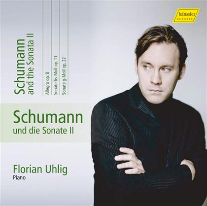 Florian Uhlig & Robert Schumann (1810-1856) - Schumann Und Die Sonate II