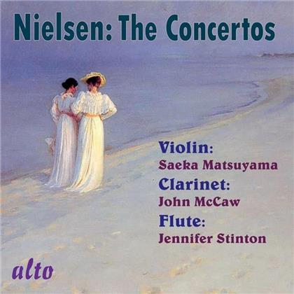 Carl August Nielsen (1865-1931), Jennifer Stinton, John McCaw & Matsuyama Saeka (Violine) - The Concertos - Violin - Clarinet - Flute