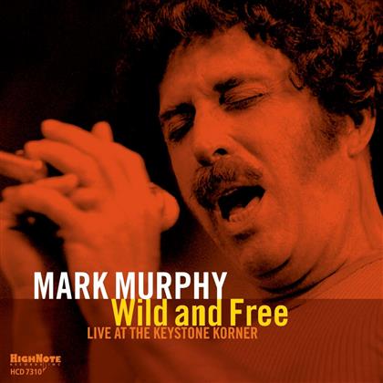 Mark Murphy - Wild And Free - Live At The Keystone Korner